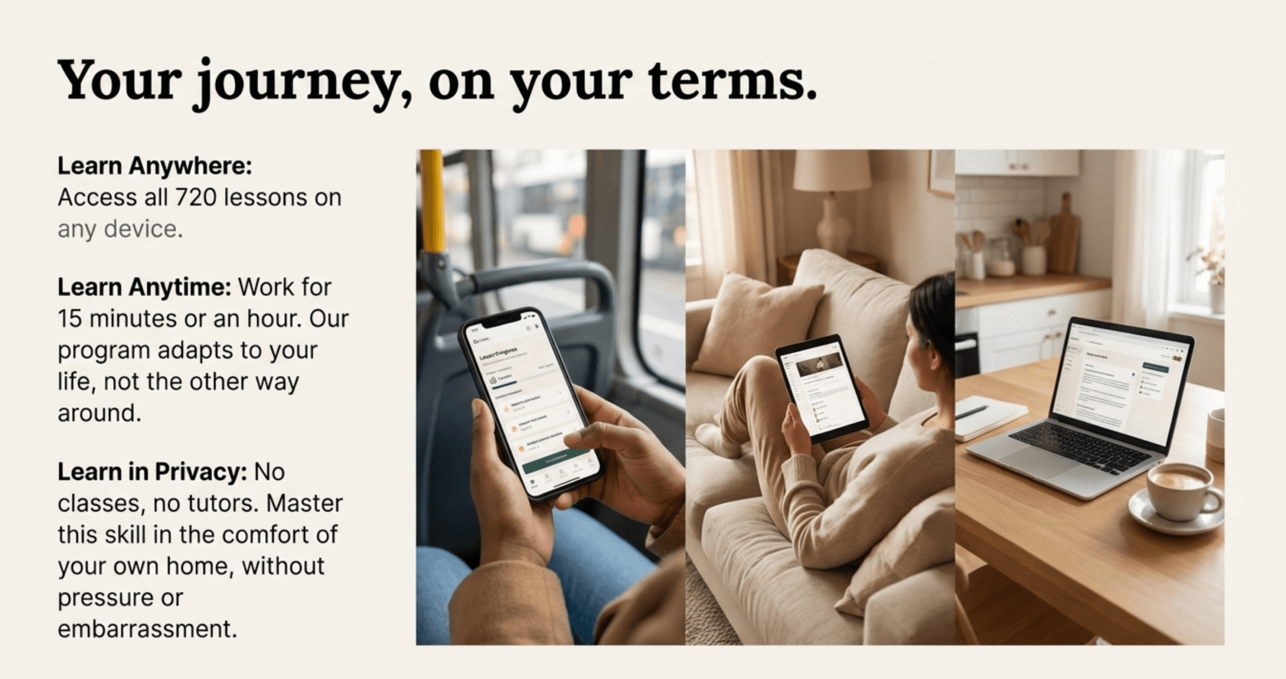 Your journey on your terms